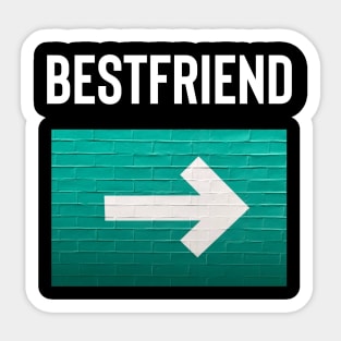 Bestfriend Arrow Pointing To The Left, Friendship. Sticker